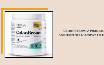 Colon Broom: A Natural Way to Improve Digestive Health